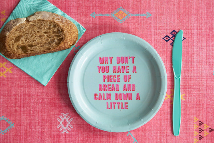 Why Don't You Have A Piece Of Bread Paper Plate Set