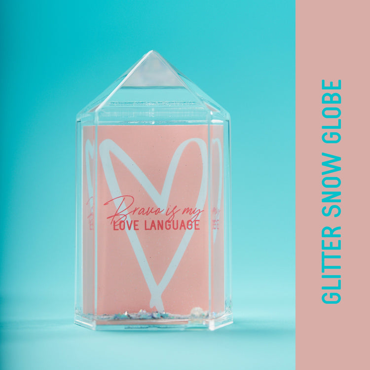 Bravo Is My Love Language Snow Globe