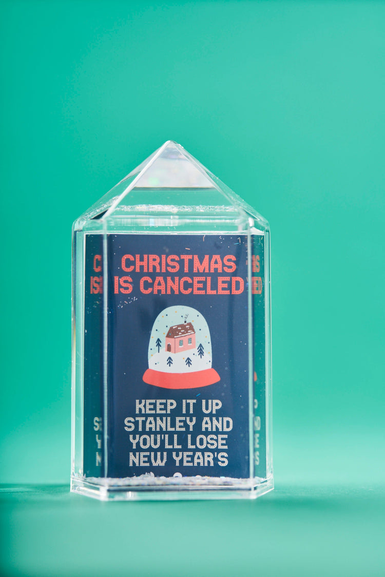 Christmas is Cancelled Glitter Snow Globe
