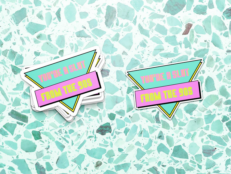 Slut From The 90's Sticker