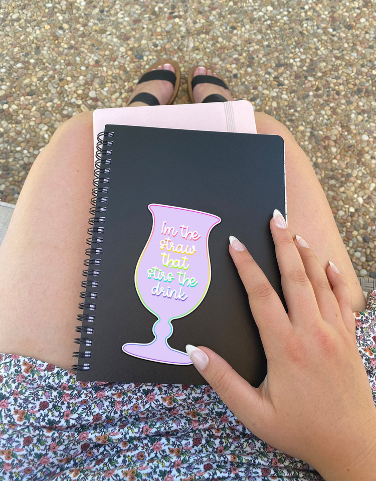 I'm The Straw That Stirs The Drink Sticker