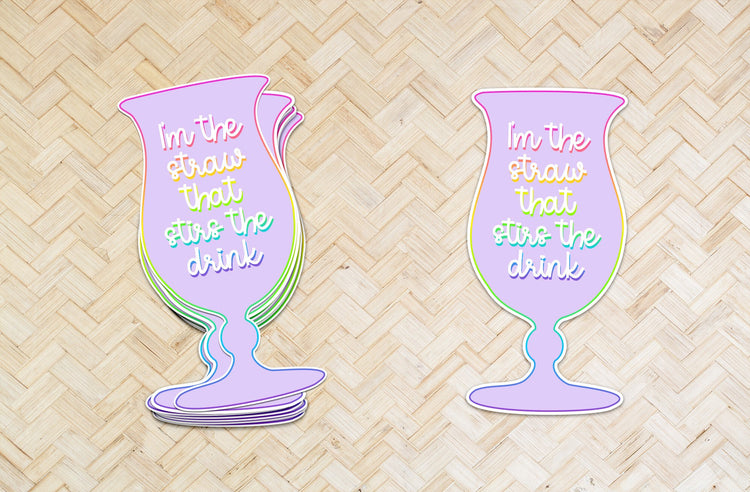 I'm The Straw That Stirs The Drink Sticker